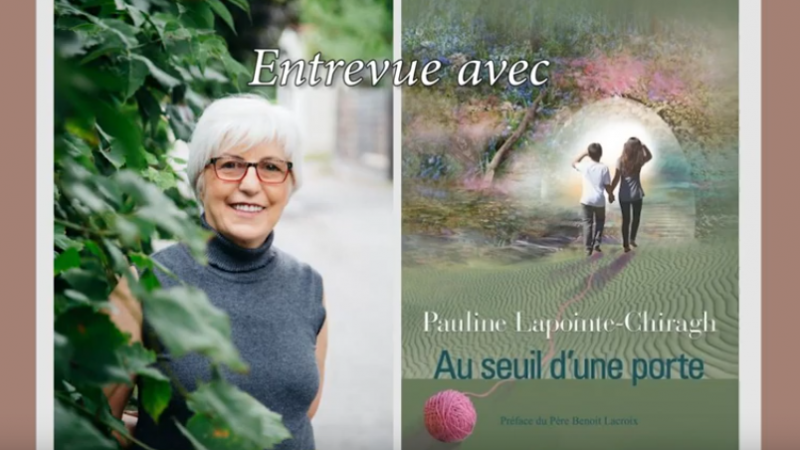 Entrevue avec Pauline Lapointe-Chiragh